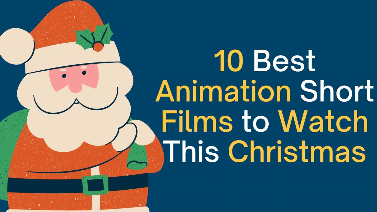 10 Best Animation Short Films to Watch This Christmas